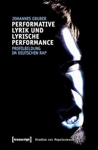 Performative Lyrik und lyrische Performance - Johannes Gruber - ebook