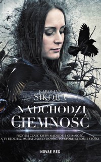 Nadchodzi ciemność - Karolina Sikora - ebook + książka