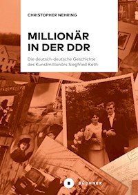 Millionär in der DDR - Christopher Nehring - ebook