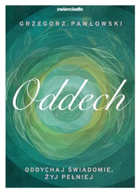 Oddech - Grzegorz Pawłowski - ebook + książka
