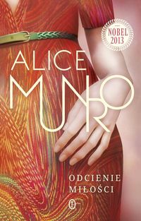 Odcienie miłości - Alice Munro - książka