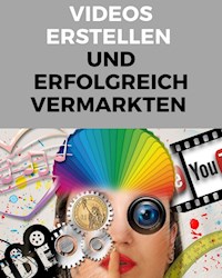 Videos erstellen und erfolgreich vermarkten - Marc Lindner - ebook
