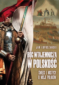 Bóg wtajemnicza w polskość - Łopuszański Jan - ebook + książka