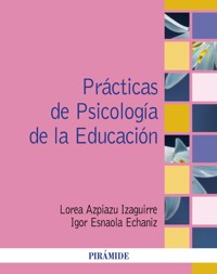 Prácticas de Psicología de la Educación - Lorea Azpiazu Izaguirre - ebook