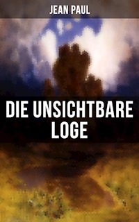 Die unsichtbare Loge - Jean Paul - ebook