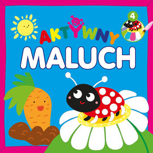 Aktywny maluch 4 - Monika Kalinowska - książka