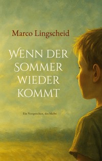 Wenn der Sommer wieder kommt - Marco Lingscheid - ebook