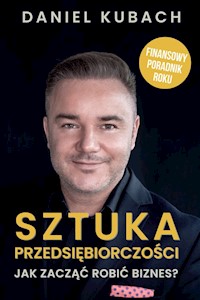 Sztuka przedsiębiorczości - Kubach Daniel - ebook + książka