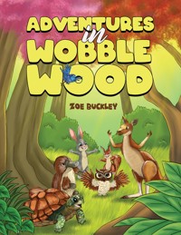 Adventures in Wobble Wood - Zoe Buckley - ebook