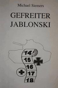 Gefreiter Jablonski - Michael Siemers - ebook