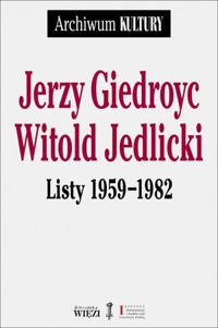Jerzy Gierdroyc - Witold Jedlicki. Listy 1959-1982 - Witold Jedlicki, Jerzy Giedroyc - książka