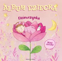 Album dziecka Dziewczynka - Orsi Tea - książka