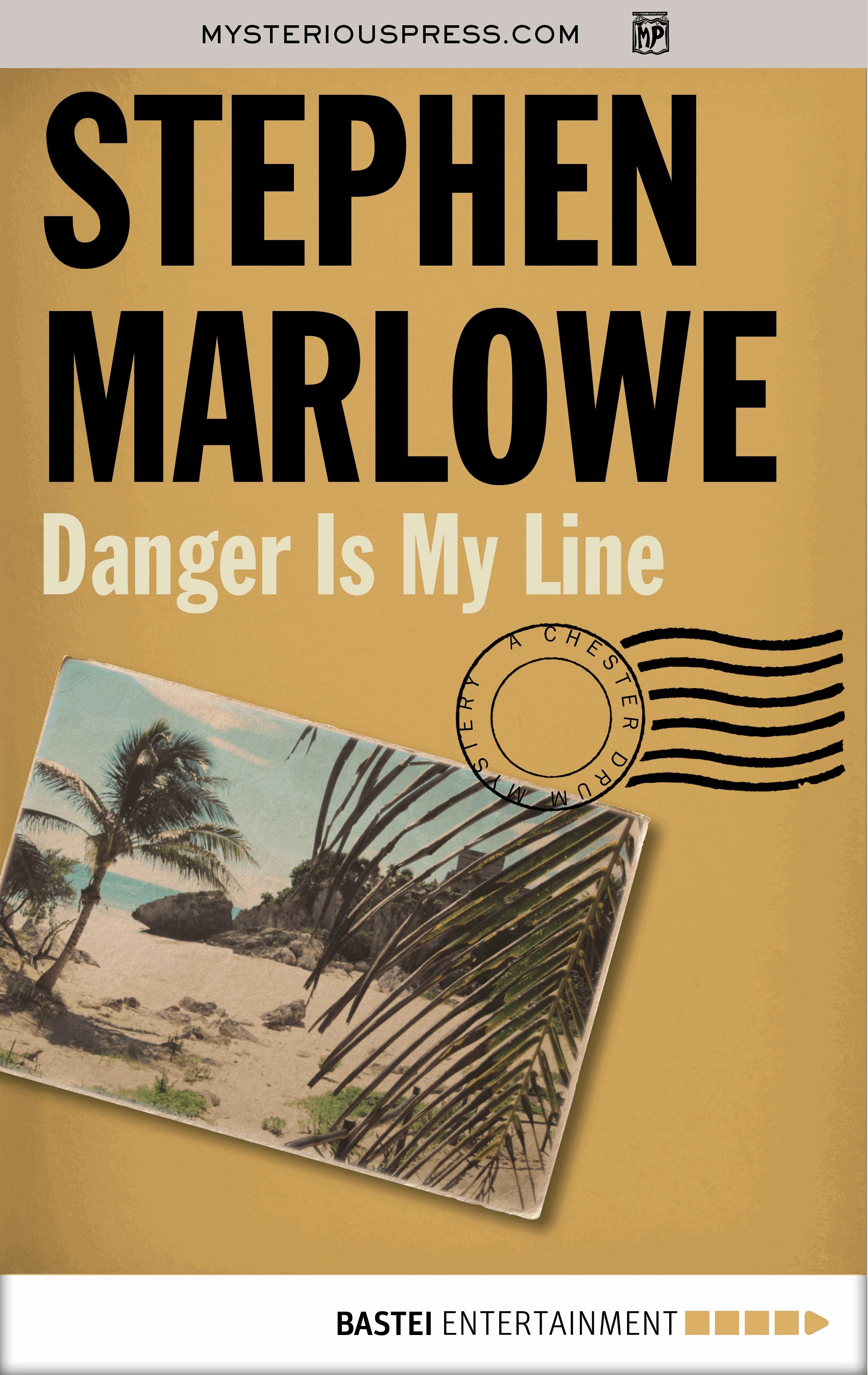 Danger Is My Line