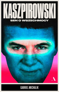 Kaszpirowski. Sen o wszechmocy - Gabriel Michalik - książka