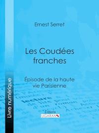 Les Coudées franches - Ligaran - ebook