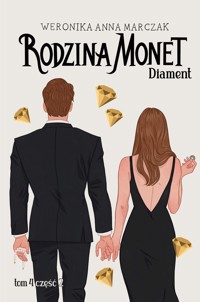 Diament. Seria Rodzina Monet. Tom 4. Część 2 - Weronika Marczak - książka