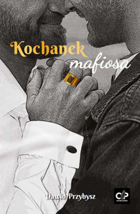 Kochanek mafiosa - Dawid Przybysz - ebook