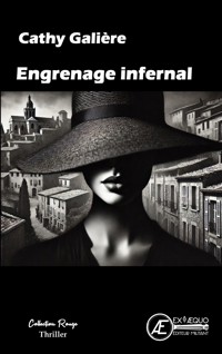 Engrenage infernal - Cathy Galière - ebook