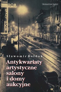 Antykwariaty artystyczne, salony i domy aukcyjne - Bołdok Sławomir - książka