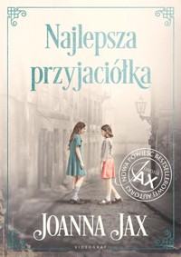 Najlepsza przyjaciółka - Joanna Jax - ebook + audiobook + książka
