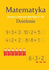 Matematyka Dzielenie Zeszyt ćwiczeń dla klas 1-3 - Monika Ostrowska - książka