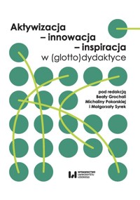 Aktywizacja - innowacja - inspiracja w (glotto)dydaktyce -  - książka