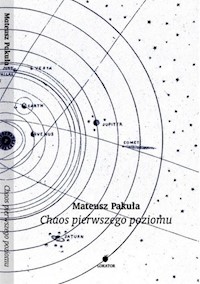 Chaos pierwszego poziomu - Pakuła Mateusz - książka