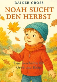 Noah sucht den Herbst - Rainer Gross - ebook