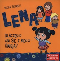 Lena Dlaczego oni się z niego śmieją ? - Serreli Silvia - książka