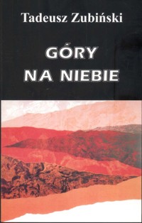Góry na niebie - tadeusz Zubiński - książka