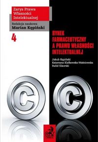 Rynek farmaceutyczny a prawo własności intelektualnej Tom IV - Jakub Kępiński - książka