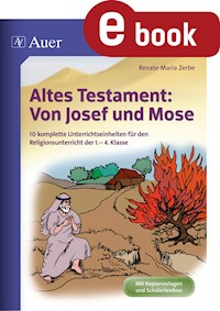 Altes Testament Von Josef und Moses - Renate Maria Zerbe - ebook