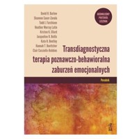 Transdiagnostyczna terapia poznawczo-behawioralna zaburzeń emocjonalnych -  - książka