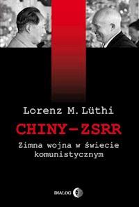 Chiny-ZSRR. Zimna wojna w świecie komunistycznym - Lorenz M. Luthi - ebook