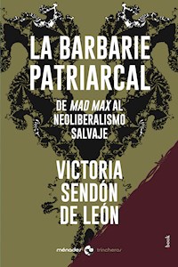 La barbarie patriarcal - Victoria Sendón de León - ebook