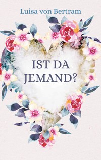 Ist da jemand? - Luisa von Bertram - ebook