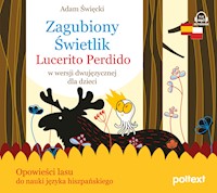 Zagubiony Świetlik. Lucerito Perdido w wersji dwujęzycznej dla dzieci - Święcki Adam - audiobook