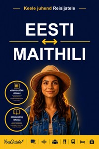 The Language Guide for Travelers - Estonian to Maithili - YouGuide - ebook