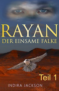 Rayan - Der Einsame Falke - Indira Jackson - ebook