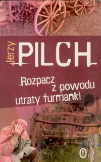 Rozpacz z powodu utraty furmanki - Jerzy Pilch - ebook