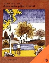 Jutro znów pójdę w świat -  Maria Ewa Letki - ebook