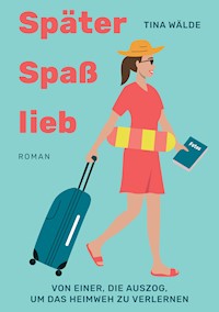 Später, Spaß, lieb - Tina Wälde - ebook