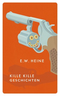 Kille Kille Geschichten - E.W. Heine - ebook
