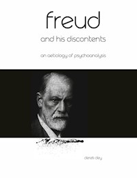 Freud and his discontents - Derek Dey - ebook