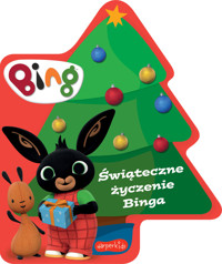 Świąteczne życzenie Binga. Bing. Książeczki kartonowe - zbiorowa praca - książka