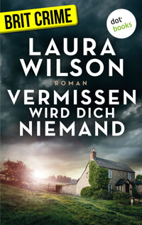 Vermissen wird dich niemand - Laura Wilson - ebook