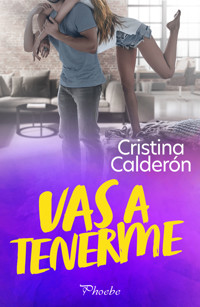 Vas a tenerme - Cristina Calderón - ebook