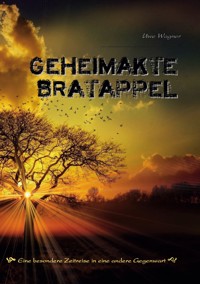 Geheimakte Bratappel - Uwe Wagner - ebook
