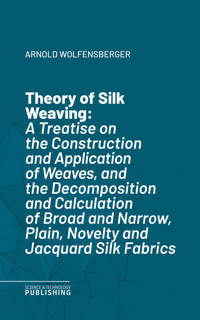 Theory of Silk Weaving - Wolfensberger - ebook