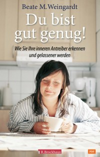 Du bist gut genug! - Beate M Weingardt - ebook
